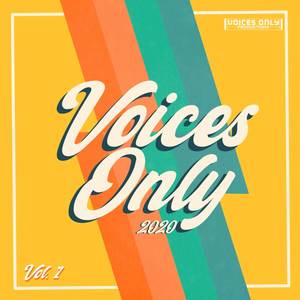 Voices Only 2020, Vol. 1 (A Cappella)