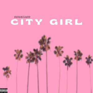 CITY GIRL (Explicit)