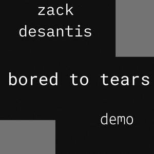 bored to tears (demo)