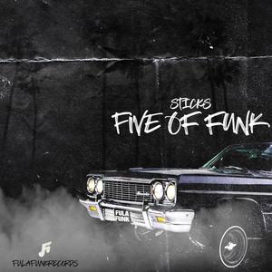 Five of Funk (feat. StickS & Troopnastyy) (Explicit)