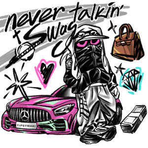 never talkin' swag (Feat. YUNG CHENS)