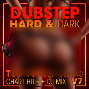 Dubstep Hard & Dark Top 100 Best Selling Chart Hits + DJ Mix V7