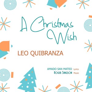 A Christmas Wish (feat. Leo Quibranza & Amado San Mateo)