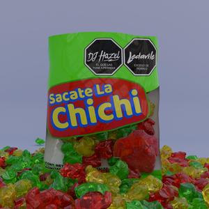 SACATE LA CHICHI (feat. Ledavile) (Explicit)