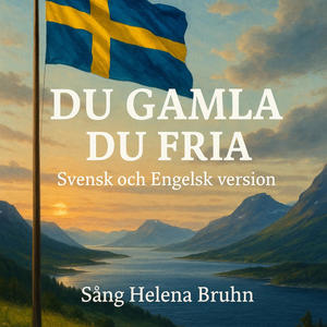 Du Gamla Du Fria- Sveriges Nationalsång Mix Svenska & Engelska