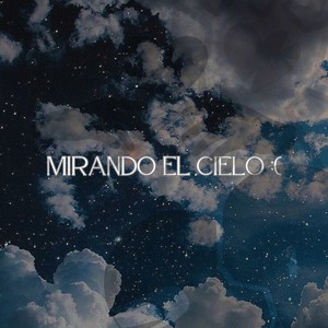 MIRANDO EL CIELO