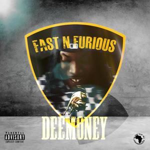 DeeMoney - Fast N Furious (Explicit)