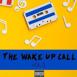 The Wake Up Call, Vol. 1 (Explicit)
