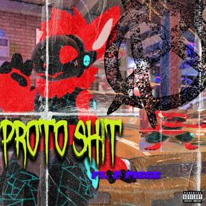 PROTO **** (feat. 2 Piece) [Explicit]