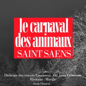 Camille Saint Saens : Le carnaval des animaux