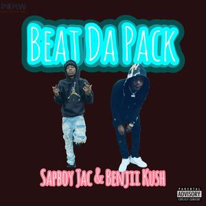 Beat Da Pack (feat. Sapboy Jac & Benjii Kush) [Explicit]