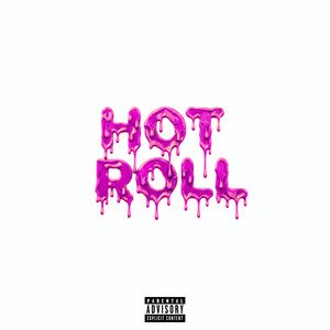 HOT ROLL (Explicit)