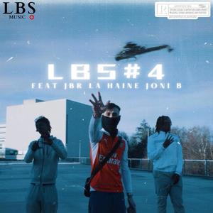 LBS #4 (feat. La Haine, Joni B & JBR) (Explicit)
