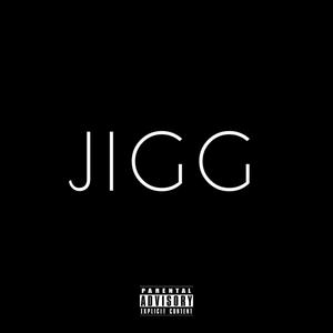 Jigg (Explicit)