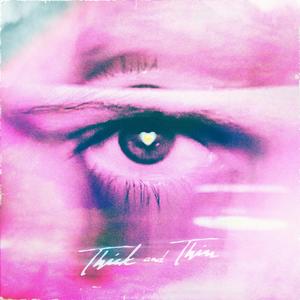 Thick and Thin (feat. Caleb Holt) (Explicit)
