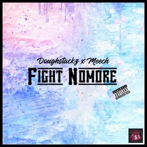 Fight Nomore (Explicit)