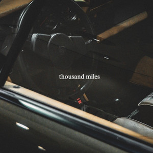 Thousand Miles (Explicit)