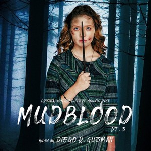 Mudblood, Pt. 3 (Original Motion Picture Soundtrack)
