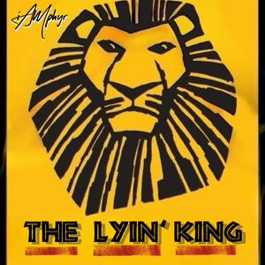 THE LYIN' KING (Explicit)