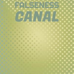 Falseness Canal