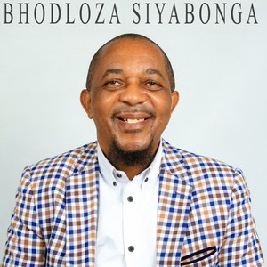 BHODLOZA SIYABONGA(feat. Maqhinga) (Live)