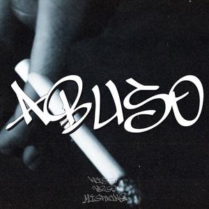 ABUSO (feat. WEGO & NISH) [Explicit]