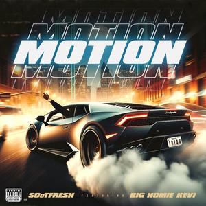 MOTION (feat. BigHomie Kevi) (Explicit)