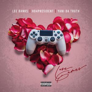 Love Games (feat. HD4President & Yani Da Truth) [Explicit]