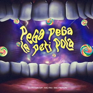 Pega Pega Le Peti Pola (Explicit)