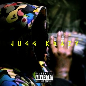 Jugg Krazy (Explicit)