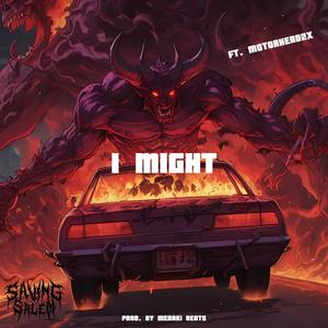 I Might (feat. Motorhead2x) [Explicit]