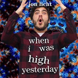 When I Was High Yesterday (Explicit)