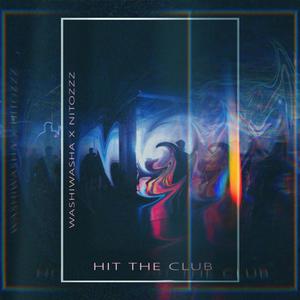HIT THE CLUB (feat. nitozzz)