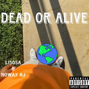 Dead Or Alive (Explicit)