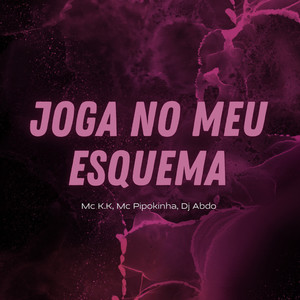 Joga no Meu Esquema (Explicit)