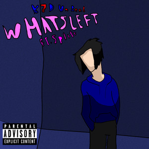 What's Left (Explicit)