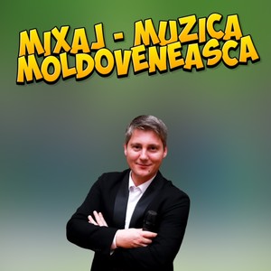 Mixaj - Muzica Moldoveneasca