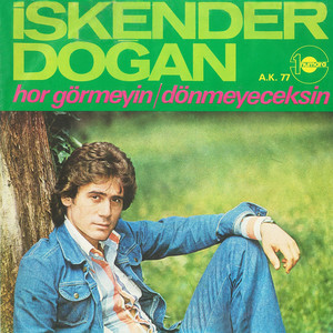 Hor Görmeyin / Dönmeyeceksin