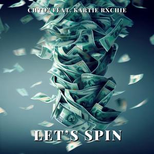 Let's Spin (feat. Kartier rxchie) (Explicit)