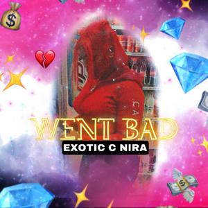 Went Bad (Explicit)