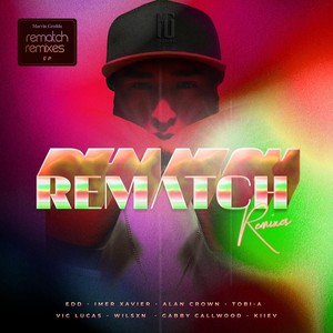 Rematch Remixes - EP