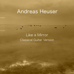 Like a Mirror (Classical Guitar Version)