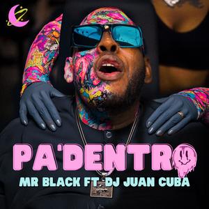 Pa Dentro (feat. DJ Juan Cuba|Explicit)
