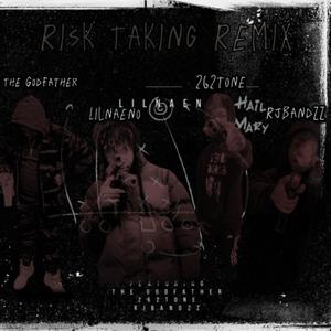 Risk Taking (Remix) [Explicit]