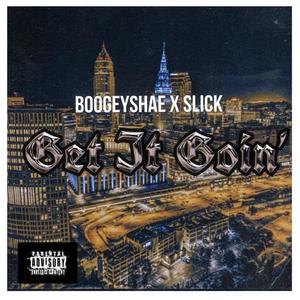 Get it goin (feat. Slick) (Explicit)