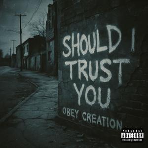 Trust Issues (Explicit)