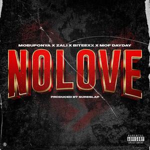 No Love (feat. MobUpOnYa, Zali, MOF DayDay & Biteexx) (Explicit)