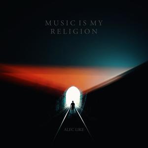 Music Is My Religion (2021 Version)