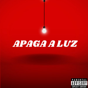 Apaga a Luz (Explicit)