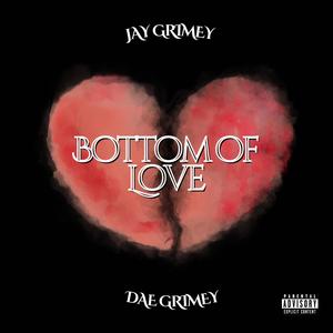 Bottom of Love (feat. Dae Grimey) (Explicit)